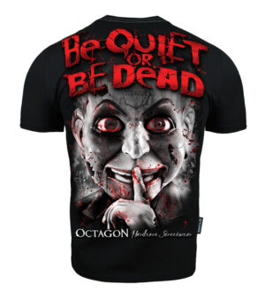 T-shirt-Octagon-Be-Quiet-or-Be-Dead-2-sklep-octagon-piekary-slaskie_2